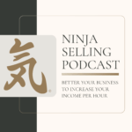 Ninja Selling Podcast - Real estate podcast to better your business to increase your income per hour